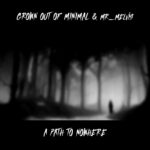 Grown Out Of Minimal & mr_melvis - A Path To Nowhere