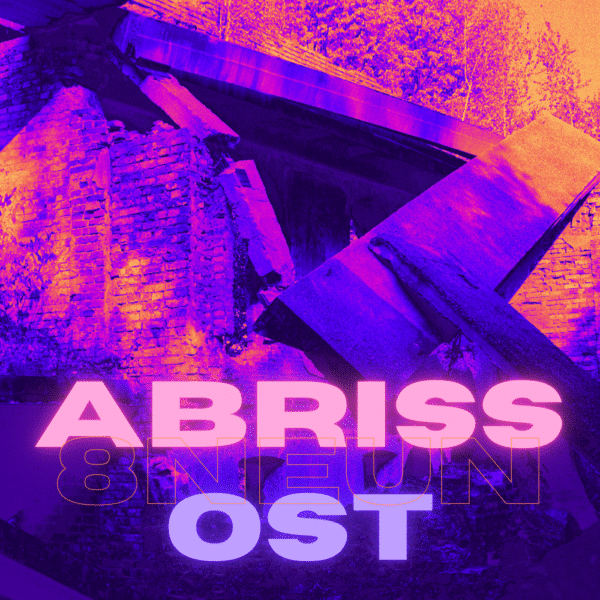 8NEUN - ABRISS OST