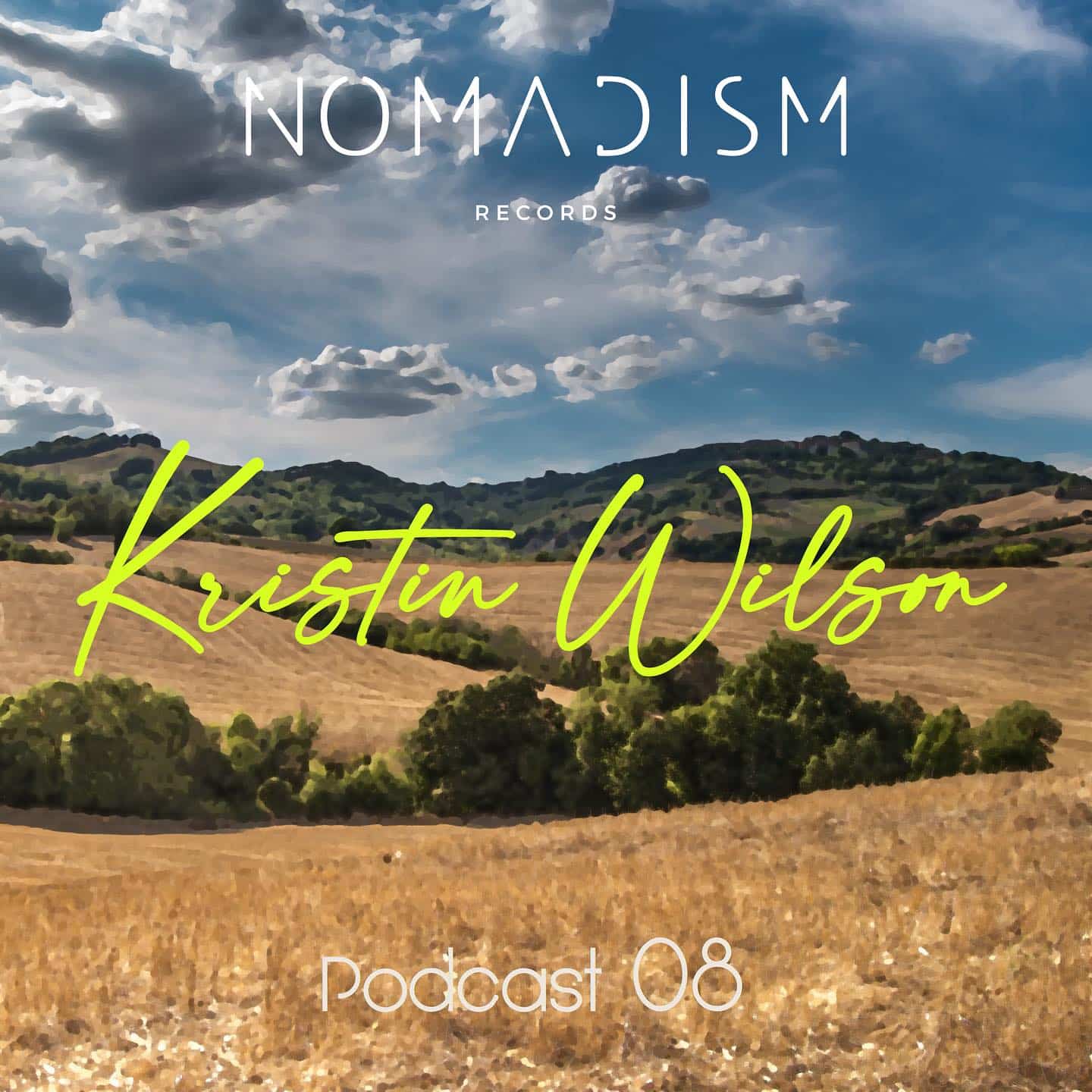 Nomadism Records invites Kristin Wilson (Podcast 08)