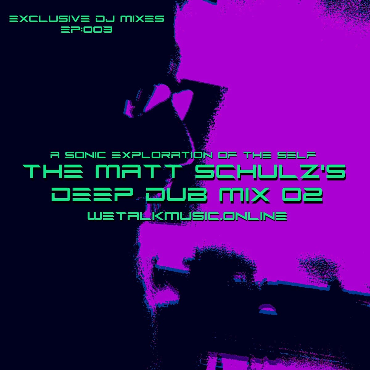 Exclusive Dj Mixes EP03: The Matt Schulz’s Deep Dub Mix 02