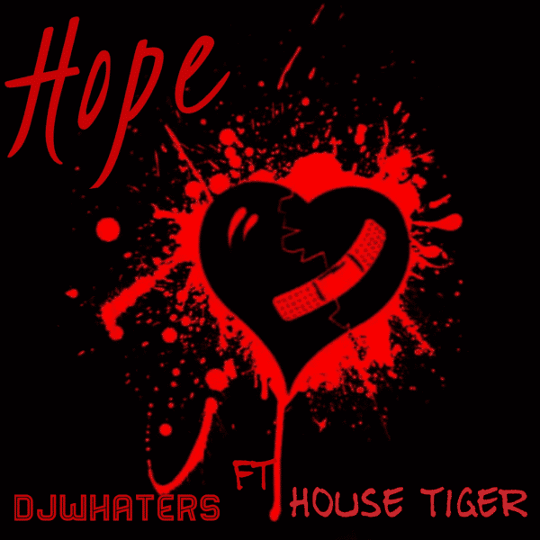 DJWhaters ft HouseTiger - Hope