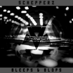 SCHEPPERZ - BLEEPS AND BLOPS
