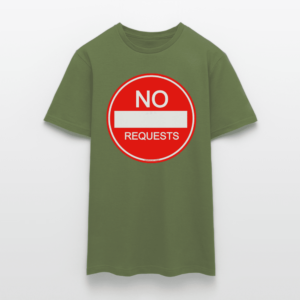 NO REQUESTS T-Shirt - Image 14