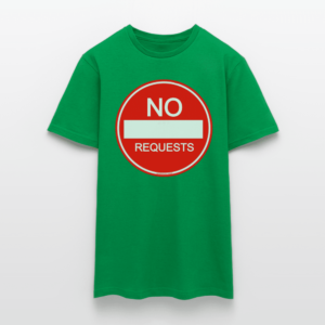 NO REQUESTS T-Shirt - Image 7