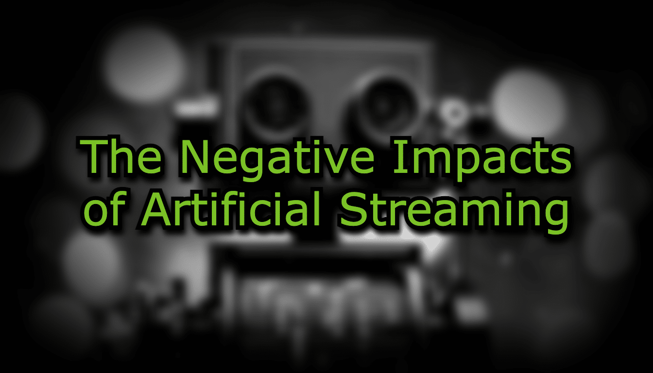 The Negative Impacts of Artificial Streaming