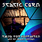 Static Corn - Tænd For Kontakten (Art By Heart Edition)