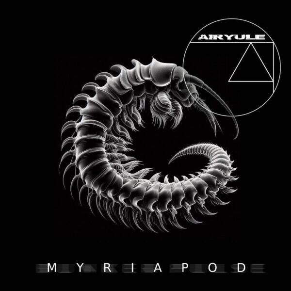 Airyule - MYRIAPOD
