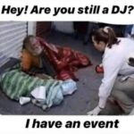 are you still a dj